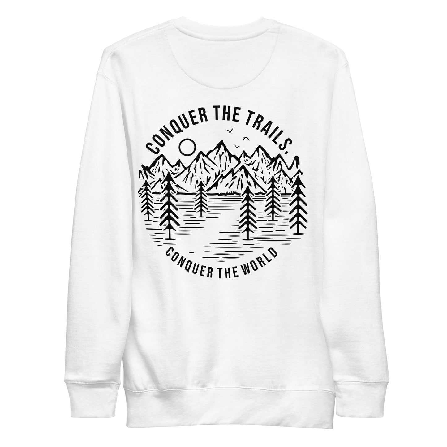 "Conquer The Trails, Conquer The World" Unisex Cotton Sweat Shirt